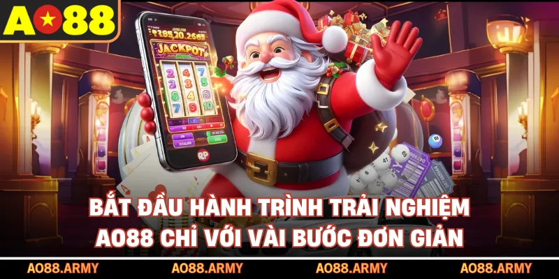 Bắt đầu hành trình trải nghiệm AO88 chỉ với vài bước đơn giản