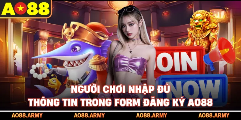 Người chơi nhập đủ thông tin trong form đăng ký AO88